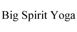 BIG SPIRIT YOGA trademark