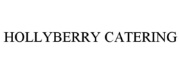 HOLLYBERRY CATERING trademark