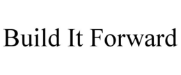 BUILD IT FORWARD trademark