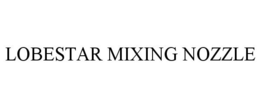 LOBESTAR MIXING NOZZLE trademark
