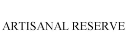 ARTISANAL RESERVE trademark