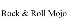 ROCK & ROLL MOJO trademark