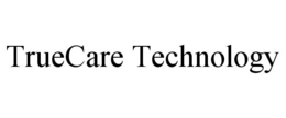 TRUECARE TECHNOLOGY trademark