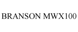 BRANSON MWX100 trademark
