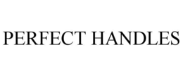 PERFECT HANDLES trademark