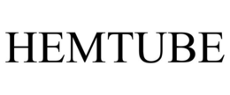 HEMTUBE trademark