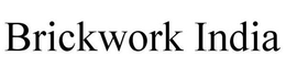 BRICKWORK INDIA trademark