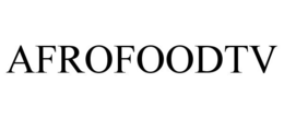 AFROFOODTV trademark