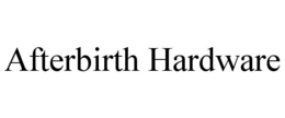 AFTERBIRTH HARDWARE trademark