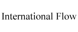 INTERNATIONAL FLOW trademark