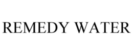 REMEDY WATER trademark