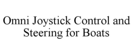 OMNI JOYSTICK CONTROL AND STEERING FOR BOATS trademark