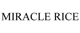 MIRACLE RICE trademark