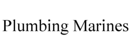 PLUMBING MARINES trademark