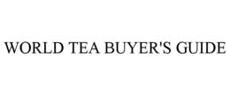 WORLD TEA BUYER'S GUIDE trademark