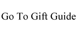 GO TO GIFT GUIDE trademark