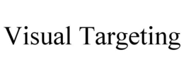 VISUAL TARGETING trademark