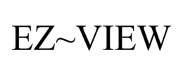 EZ~VIEW trademark
