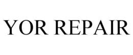 YOR REPAIR trademark
