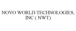 NOVO WORLD TECHNOLOGIES, INC ( NWT) trademark
