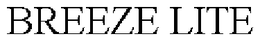 BREEZE LITE trademark