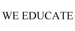 WE EDUCATE trademark