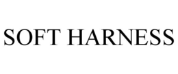 SOFT HARNESS trademark