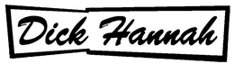 DICK HANNAH trademark