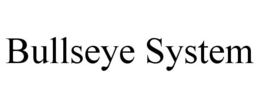 BULLSEYE SYSTEM trademark