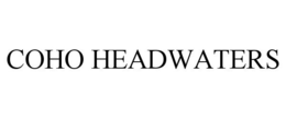 COHO HEADWATERS trademark