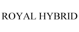 ROYAL HYBRID trademark