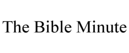 THE BIBLE MINUTE trademark