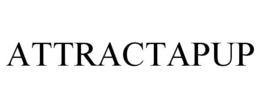 ATTRACTAPUP trademark