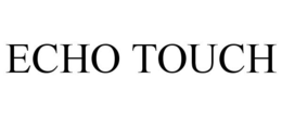 ECHO TOUCH trademark