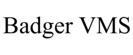 BADGER VMS trademark