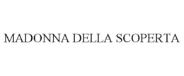 MADONNA DELLA SCOPERTA trademark