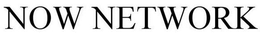 NOW NETWORK trademark
