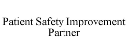 PATIENT SAFETY IMPROVEMENT PARTNER trademark