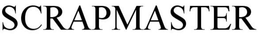 SCRAPMASTER trademark