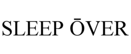 SLEEP OVER trademark