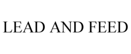 LEAD AND FEED trademark