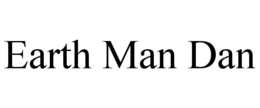 EARTH MAN DAN trademark