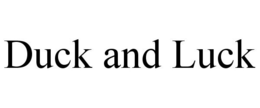 DUCK AND LUCK trademark