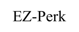 EZ-PERK trademark