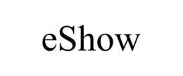 ESHOW trademark