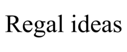 REGAL IDEAS trademark