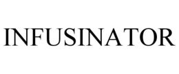 INFUSINATOR trademark