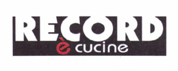 RECORD È CUCINE trademark