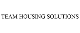 TEAM HOUSING SOLUTIONS trademark