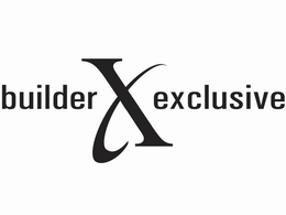BUILDER X EXCLUSIVE trademark